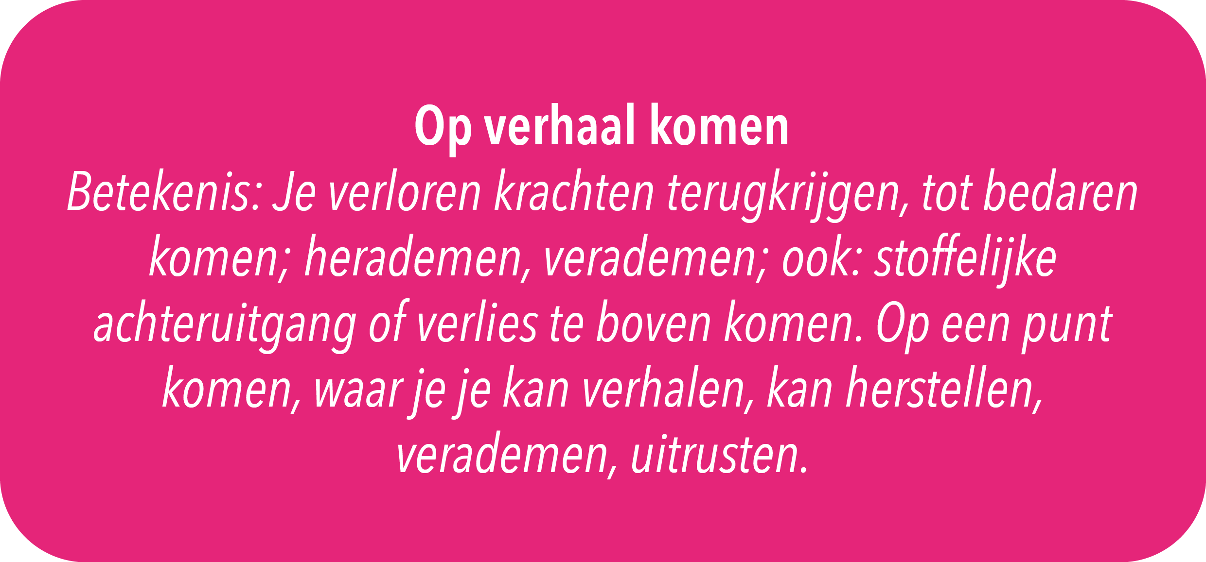 Op verhaal komen_betekenis.png